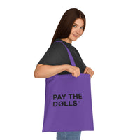 Pay The Dolls Cotton Tote Bag — Minimalist Feminist Slogan Tote