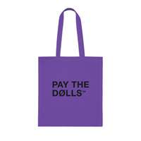 Pay The Dolls Cotton Tote Bag — Minimalist Feminist Slogan Tote