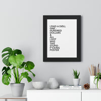 PAY THE DØLLS FRAMED POSTER — "I Paid A Døll One Hundred Dollars"