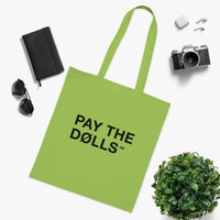 Pay The Dolls Cotton Tote Bag — Minimalist Feminist Slogan Tote