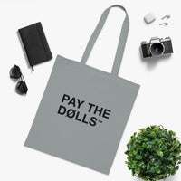 Pay The Dolls Cotton Tote Bag — Minimalist Feminist Slogan Tote
