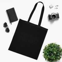 Pay The Dolls Cotton Tote Bag — Minimalist Feminist Slogan Tote