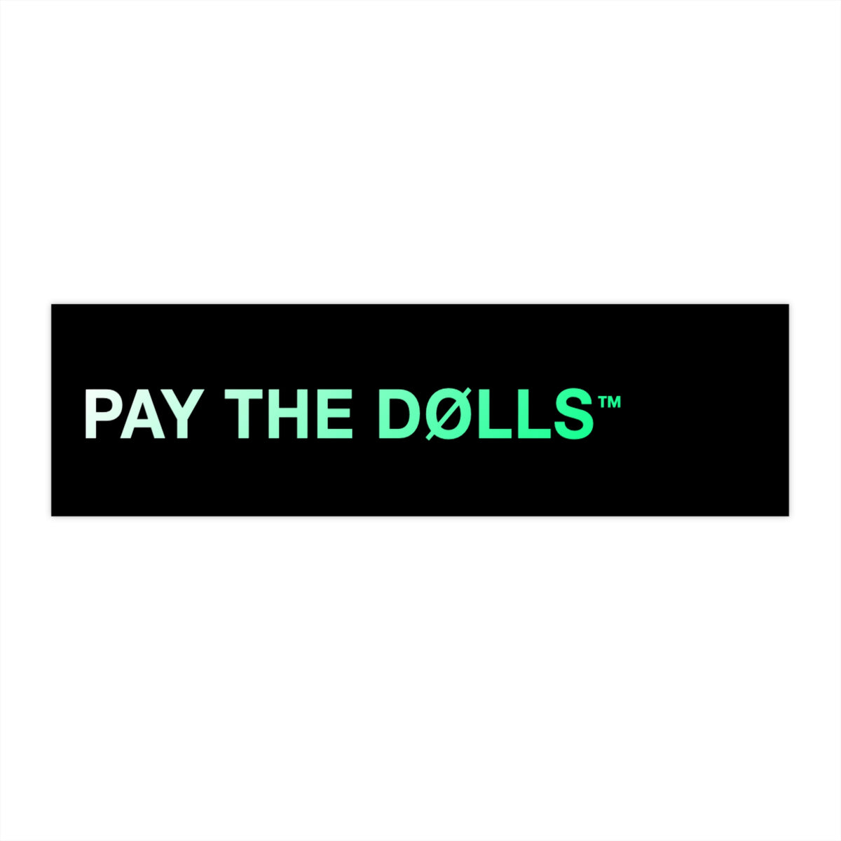 PAY THE DØLLS BUMPER STICKERS — Vinyl Statement Pack