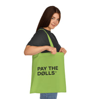 Pay The Dolls Cotton Tote Bag — Minimalist Feminist Slogan Tote