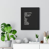 PAY THE DØLLS FRAMED POSTER — "I Paid A Døll One Thousand Dollars"