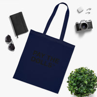 Pay The Dolls Cotton Tote Bag — Minimalist Feminist Slogan Tote