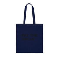 Pay The Dolls Cotton Tote Bag — Minimalist Feminist Slogan Tote