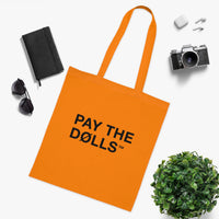 Pay The Dolls Cotton Tote Bag — Minimalist Feminist Slogan Tote