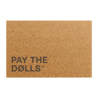 PAY THE DØLLS DOORMAT — Coir Welcome Mat