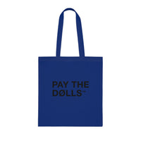Pay The Dolls Cotton Tote Bag — Minimalist Feminist Slogan Tote