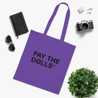 Pay The Dolls Cotton Tote Bag — Minimalist Feminist Slogan Tote