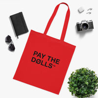 Pay The Dolls Cotton Tote Bag — Minimalist Feminist Slogan Tote