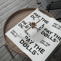 PAY THE DØLLS GIFT WRAP — Black Typography Paper