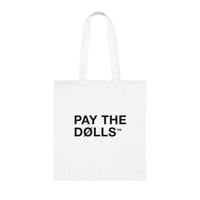 Pay The Dolls Cotton Tote Bag — Minimalist Feminist Slogan Tote