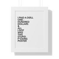 PAY THE DØLLS FRAMED POSTER — "I Paid A Døll One Hundred Dollars"