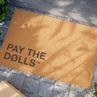 PAY THE DØLLS DOORMAT — Coir Welcome Mat