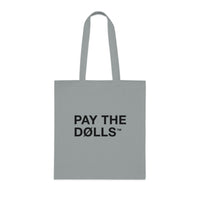 Pay The Dolls Cotton Tote Bag — Minimalist Feminist Slogan Tote