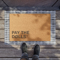 PAY THE DØLLS DOORMAT — Coir Welcome Mat