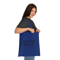 Pay The Dolls Cotton Tote Bag — Minimalist Feminist Slogan Tote