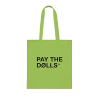 Pay The Dolls Cotton Tote Bag — Minimalist Feminist Slogan Tote