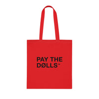 Pay The Dolls Cotton Tote Bag — Minimalist Feminist Slogan Tote